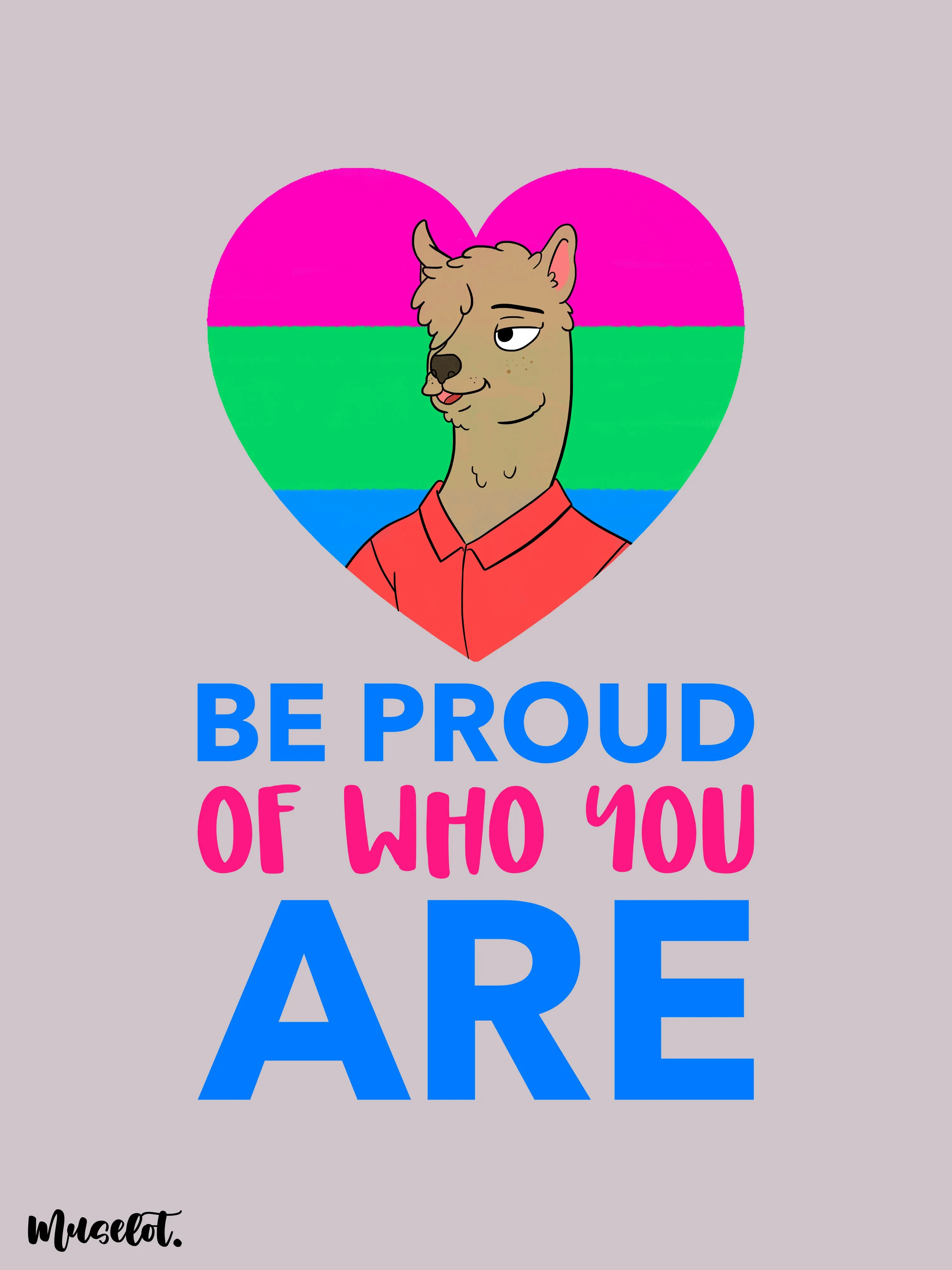 Be proud of who you are phone cases