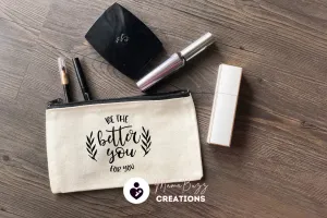Be the Better You, Makeup bag,Makeup purse,Travel bag,Makeup bag organizer,Pencil case,Cotton Zipper Bag,Custom zipper bag,Canvas,Craft Bag
