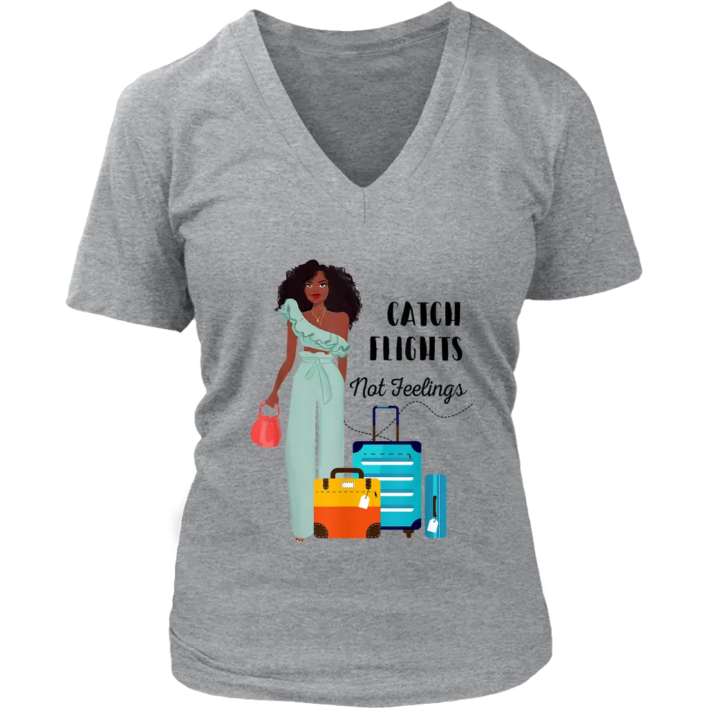 Catch Flights Not Feelings No. 4 | Travel The World | T-Shirt for Her | Girls Trip