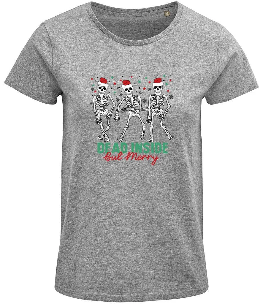 Dead inside but merry Ladies T-shirt