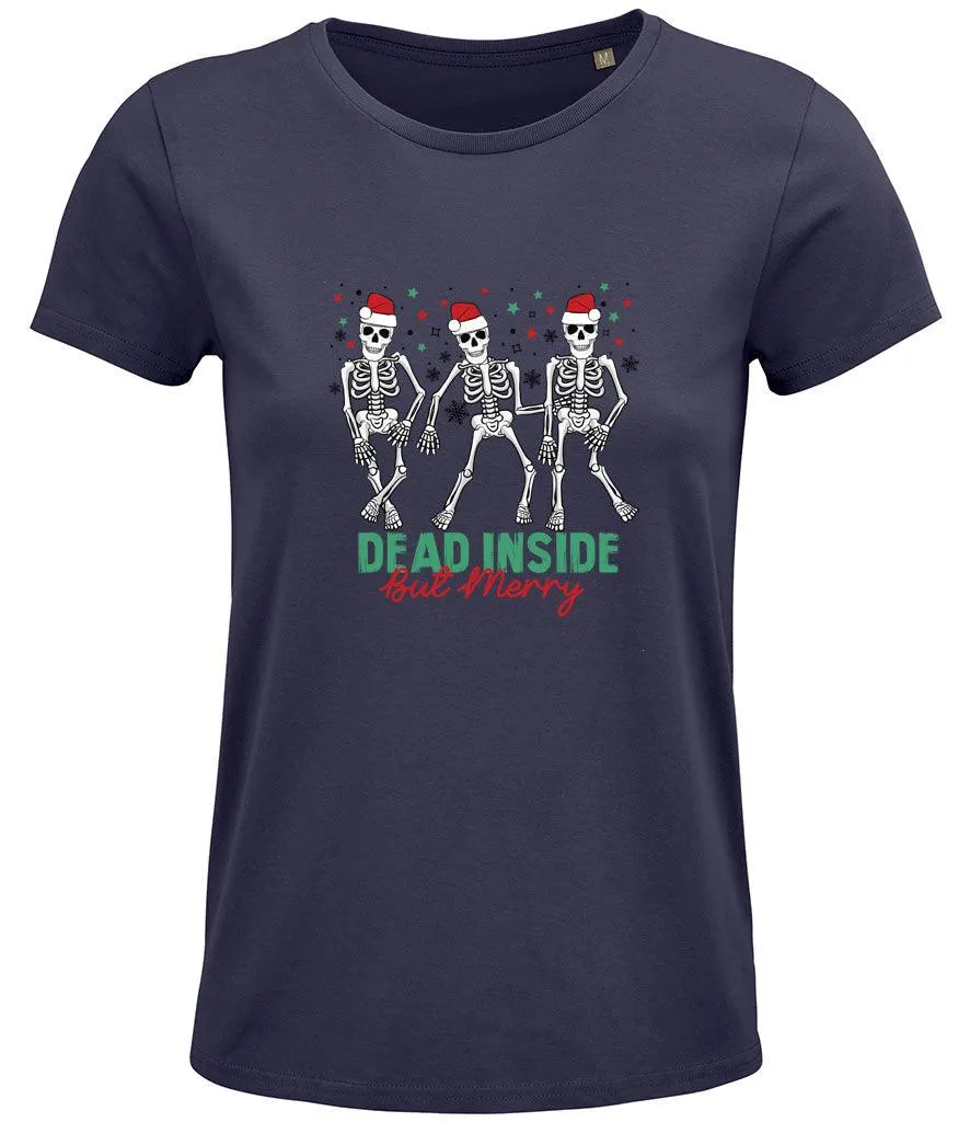 Dead inside but merry Ladies T-shirt