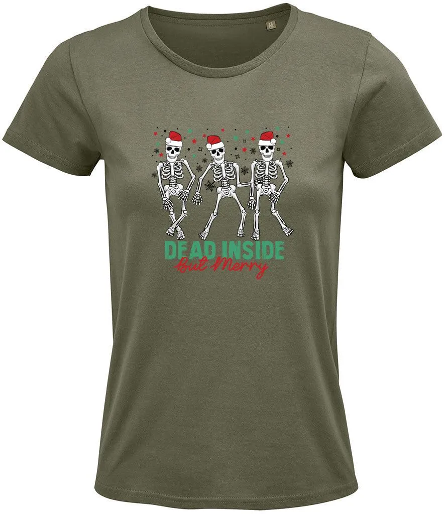 Dead inside but merry Ladies T-shirt