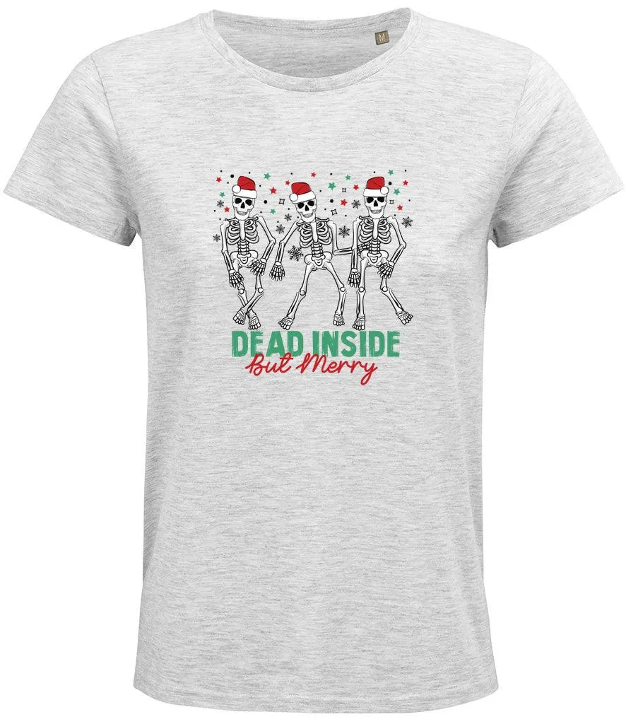 Dead inside but merry Ladies T-shirt