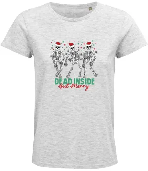 Dead inside but merry Ladies T-shirt