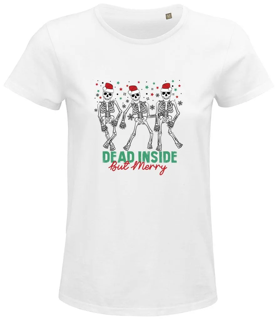 Dead inside but merry Ladies T-shirt
