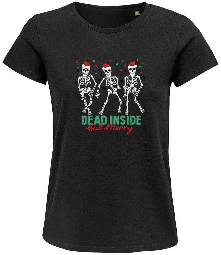 Dead inside but merry Ladies T-shirt