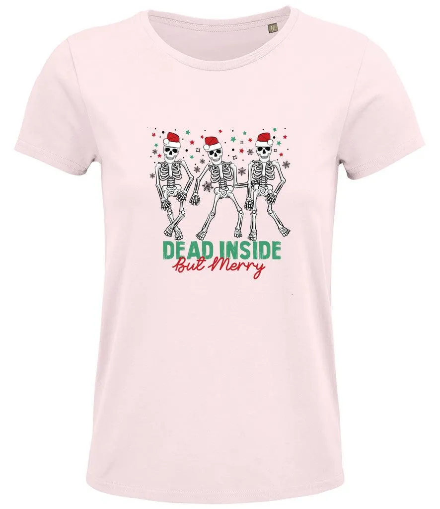 Dead inside but merry Ladies T-shirt