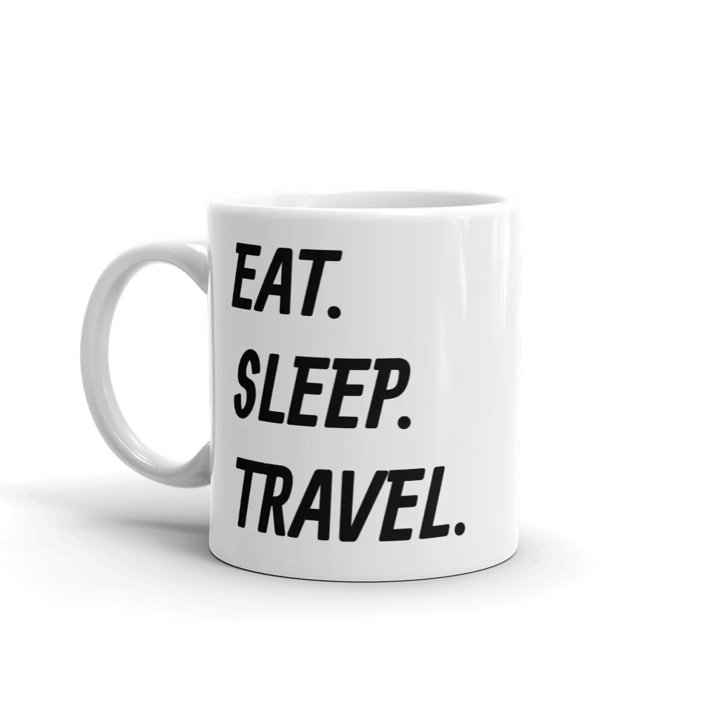 EAT. SLEEP. TRAVEL. Mug