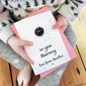 I Believe In Mummy Personalised Enamel Pin Card