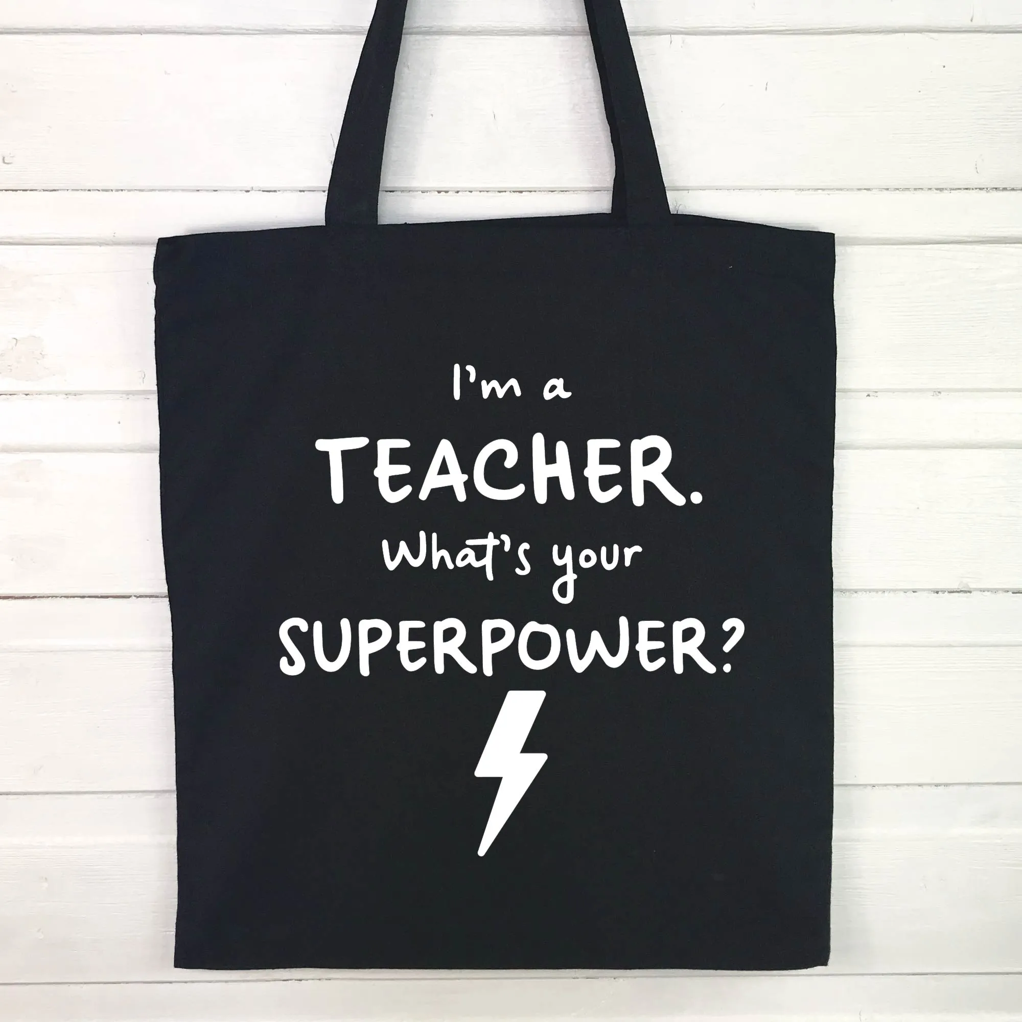 I'm A Teacher. What's Your Superpower? Tote Bag