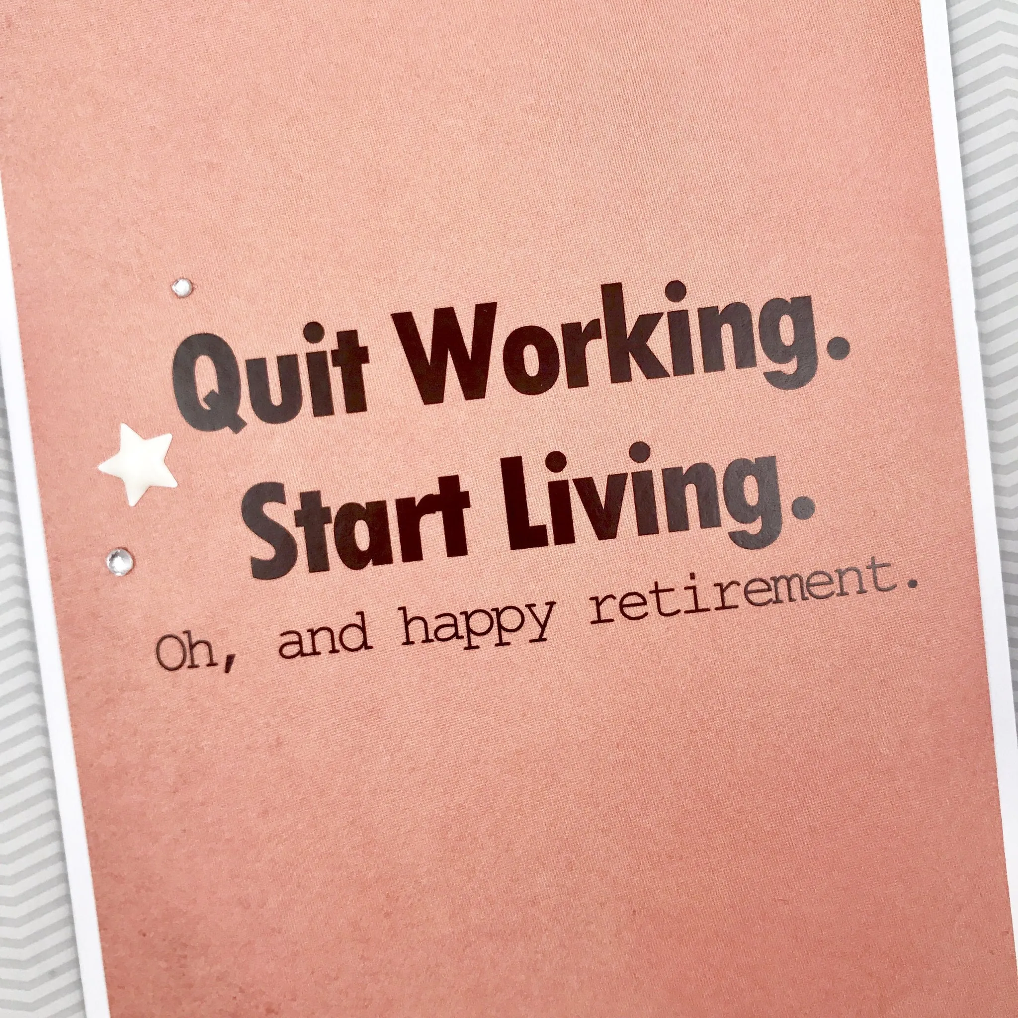 JOB RETIREMENT -  QUIT WORKING START LIVING CARD