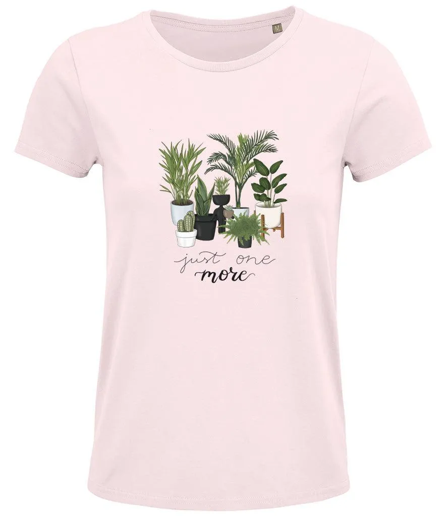 Just One More Plant Ladies T-shirt