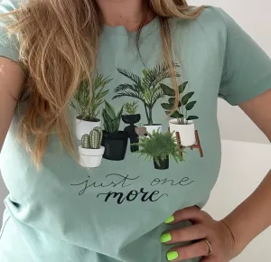 Just One More Plant Ladies T-shirt