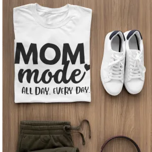 Mom Mode Shirt