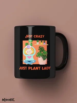 Not crazy just plant lady printed mugs