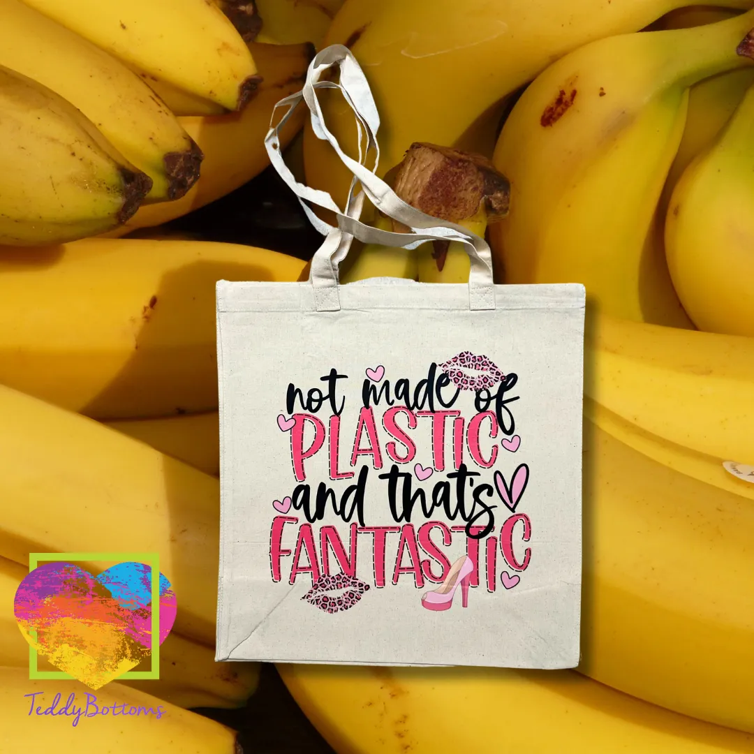 Not Made Of Plastic And That's Fantastic Tote Bag