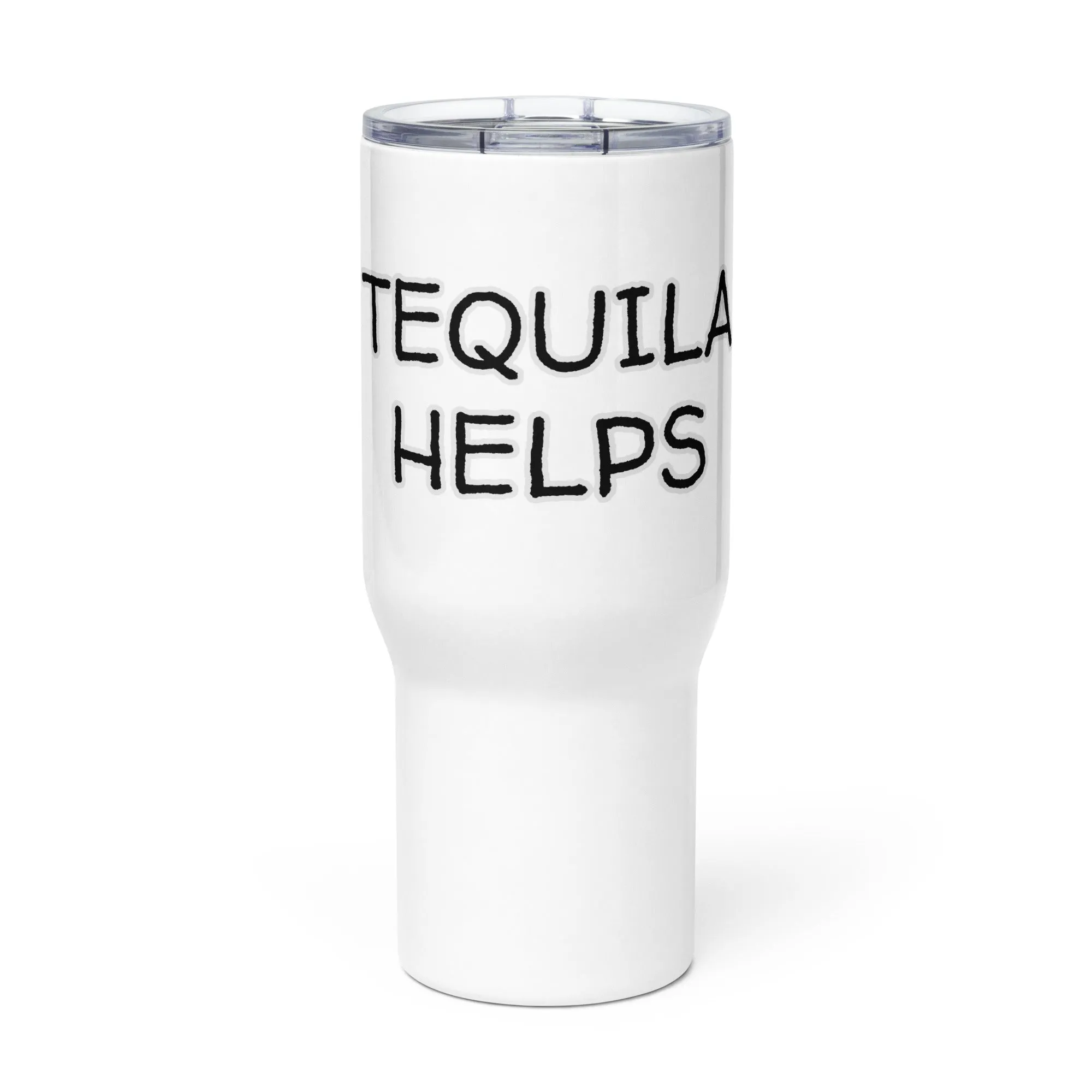 "Tequila Helps" Travel Mug with Handle