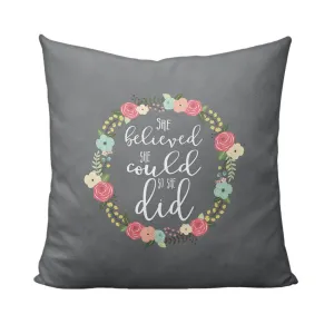 She Believed She Could So She Did Pillow