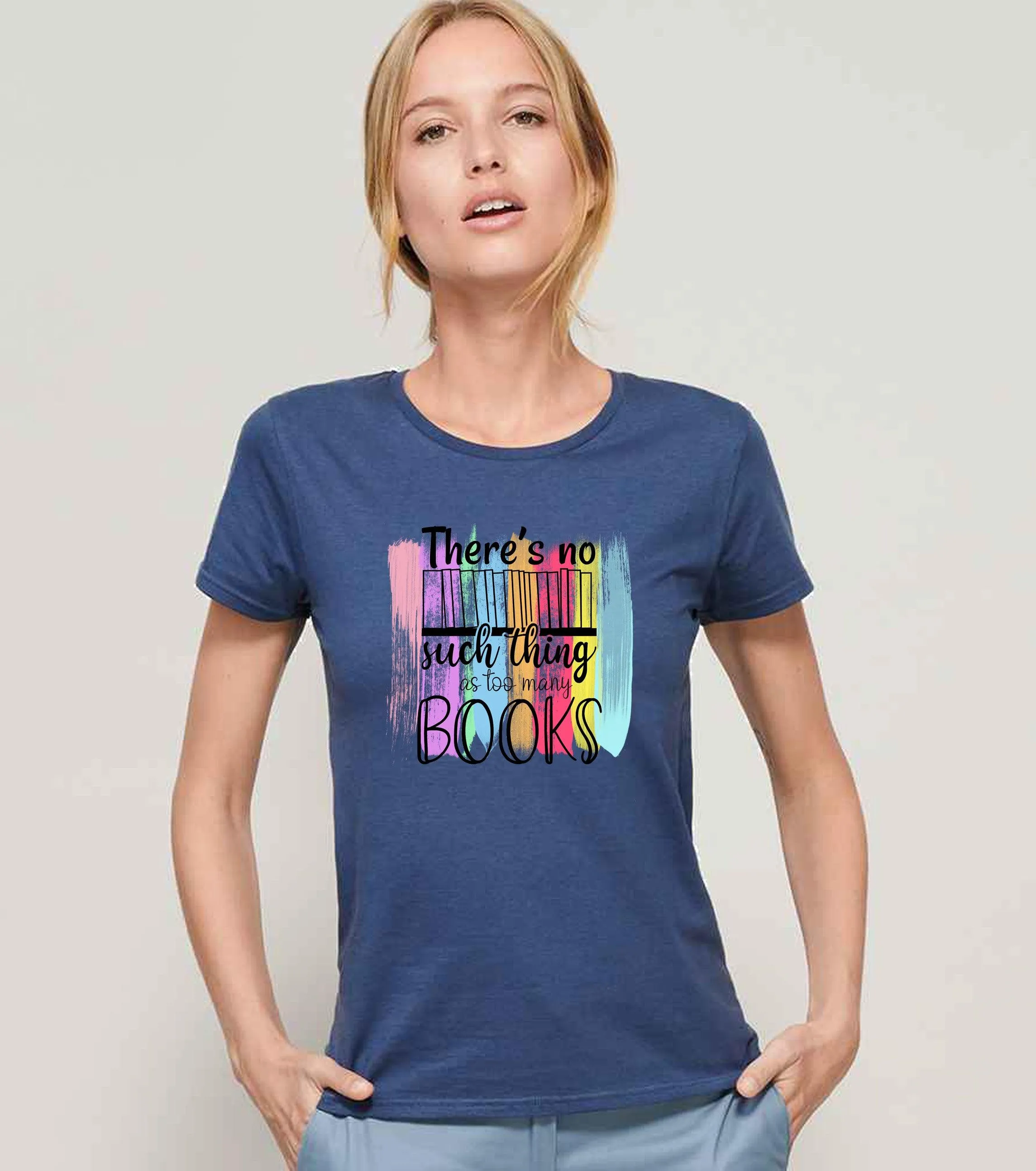 There is no such thing as too many books Ladies T-shirt