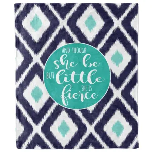 Though She Be But Little She Is Fierce Ikat Blanket