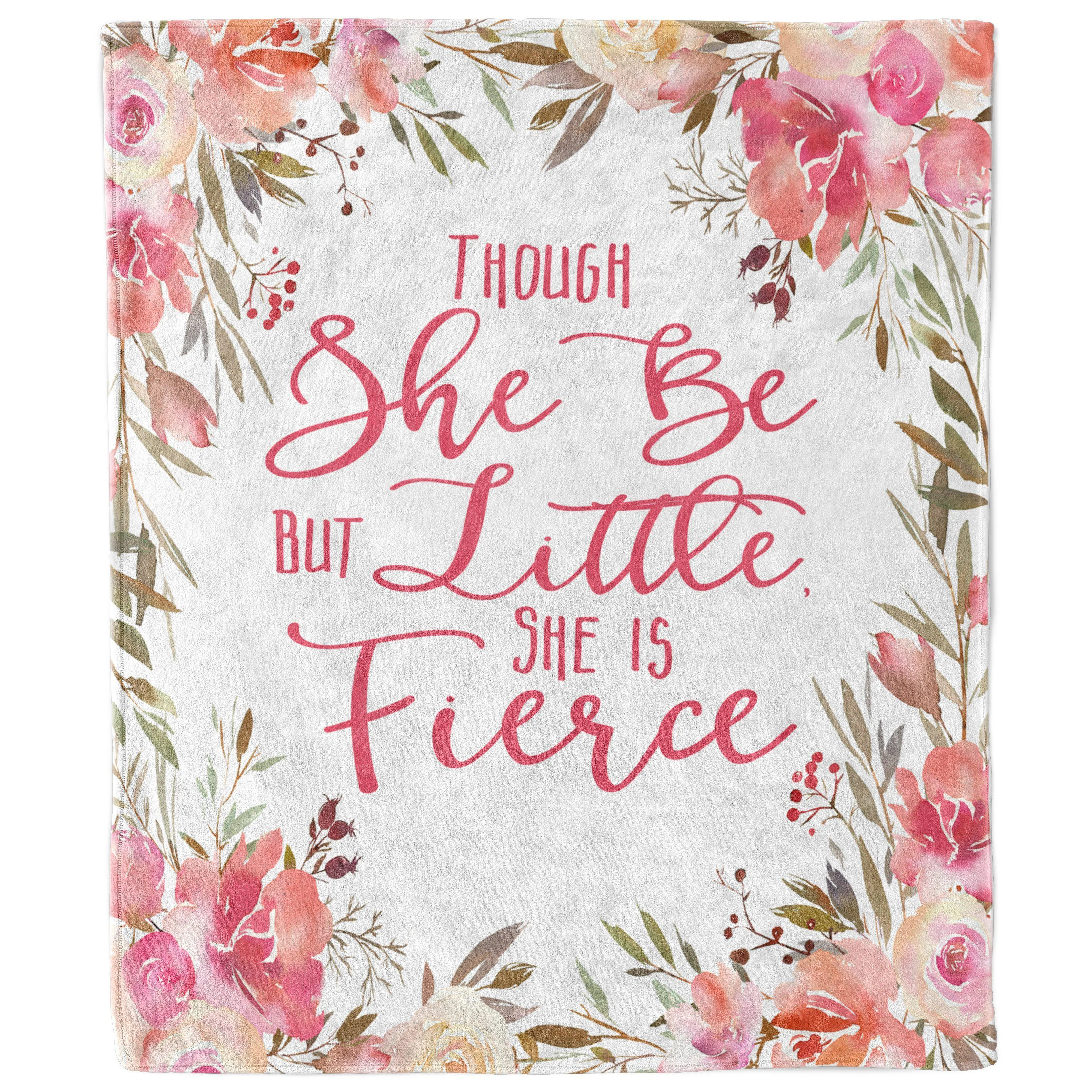 Though She Be But Little She Is Fierce Quote Blanket