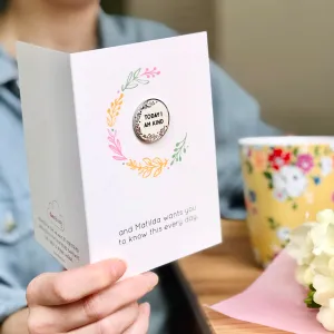 'Today I Am' Pin Badge Personalised Card