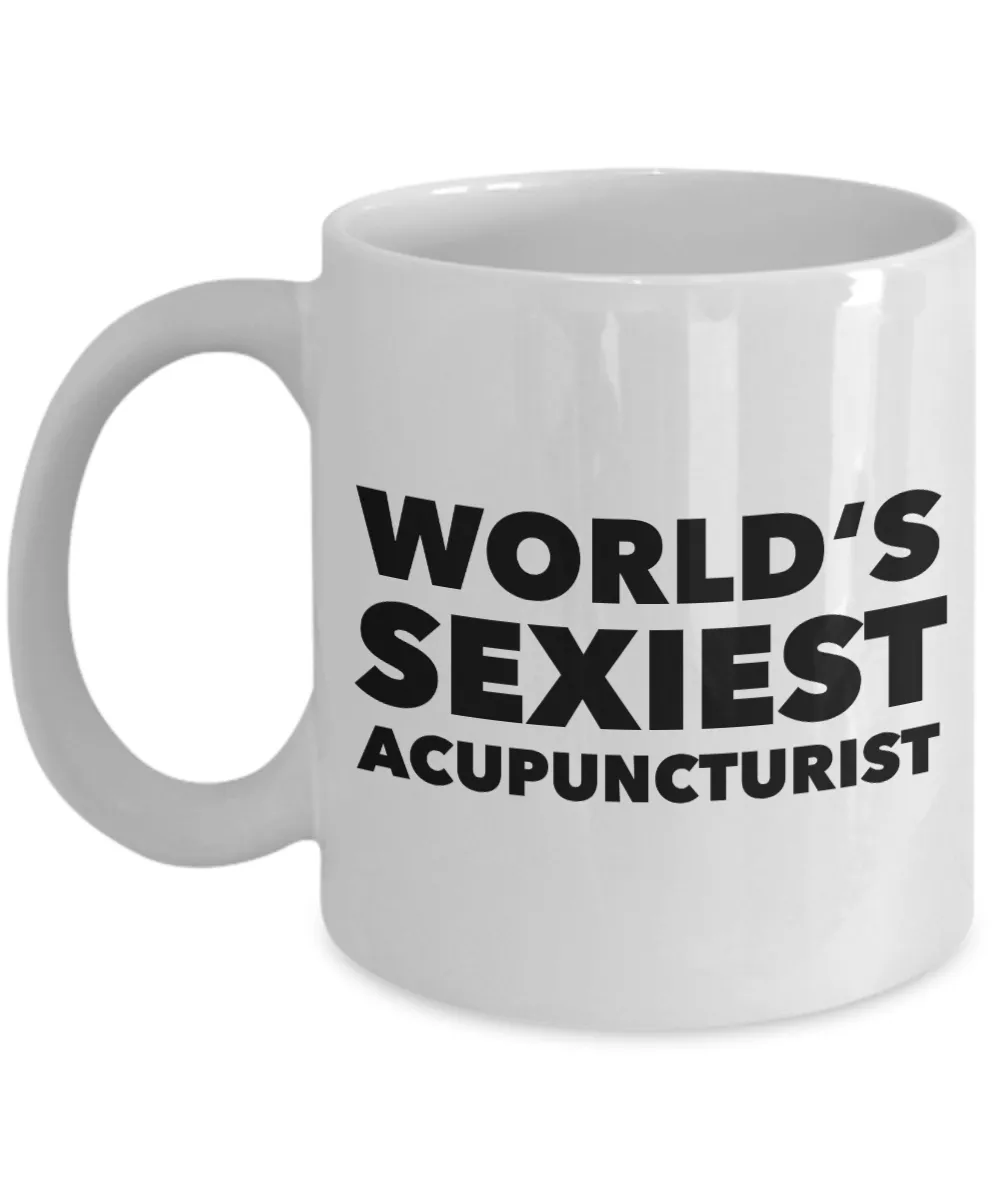 World's Sexiest Acupuncturist Mug Gift Ceramic Coffee Cup