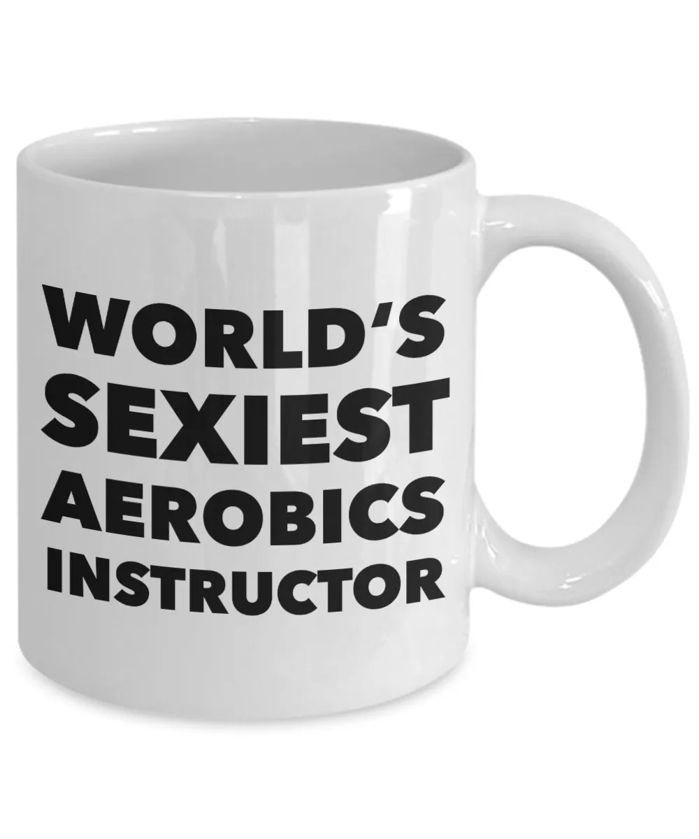 World's Sexiest Aerobics Instructor Mug Ceramic Coffee Cup