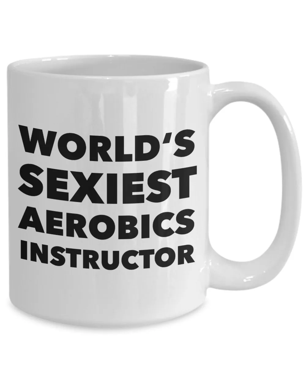 World's Sexiest Aerobics Instructor Mug Ceramic Coffee Cup