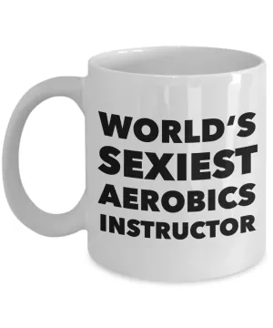 World's Sexiest Aerobics Instructor Mug Ceramic Coffee Cup
