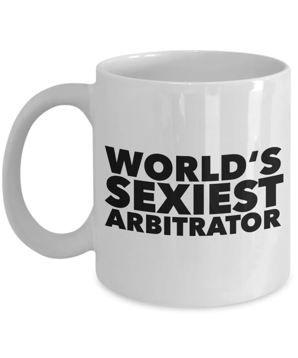 World's Sexiest Arbitrator Mug Gift Ceramic Coffee Cup