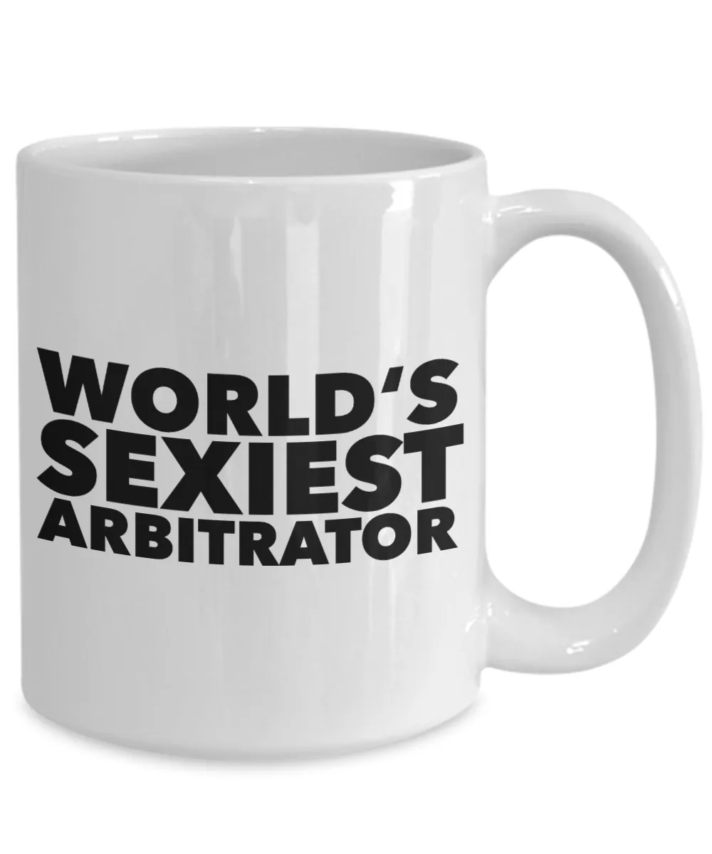World's Sexiest Arbitrator Mug Gift Ceramic Coffee Cup