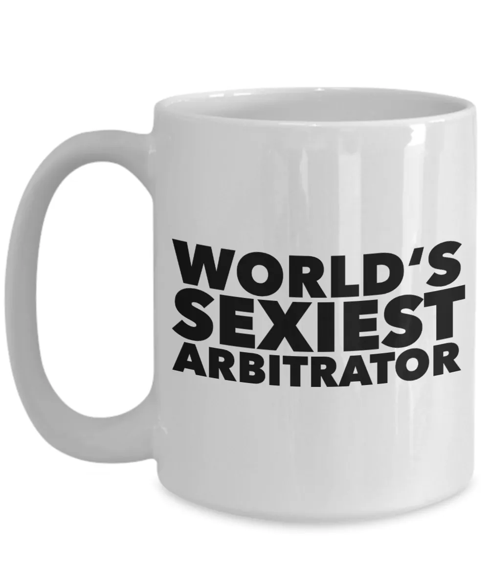 World's Sexiest Arbitrator Mug Gift Ceramic Coffee Cup