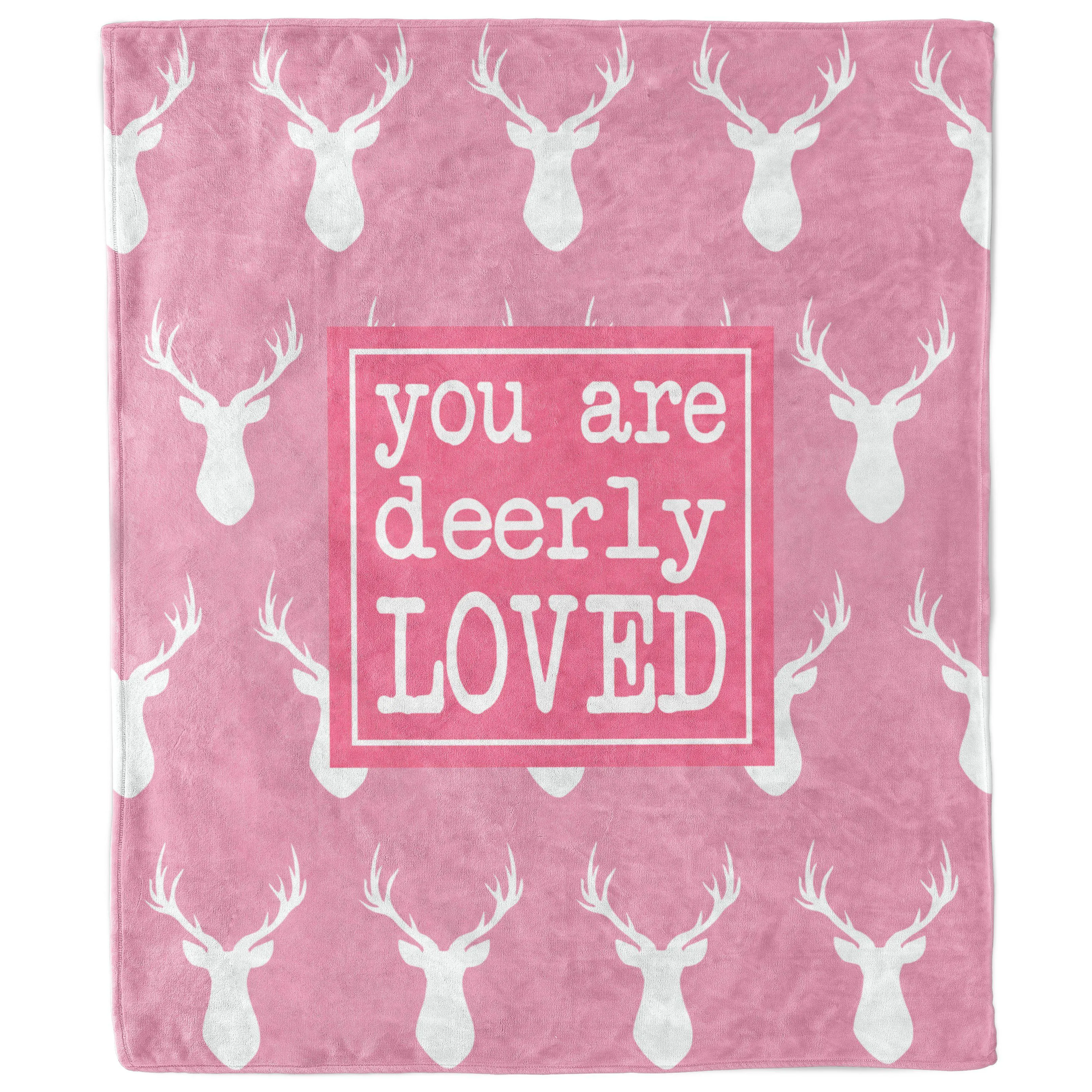You Are Deerly Loved Pink Blanket